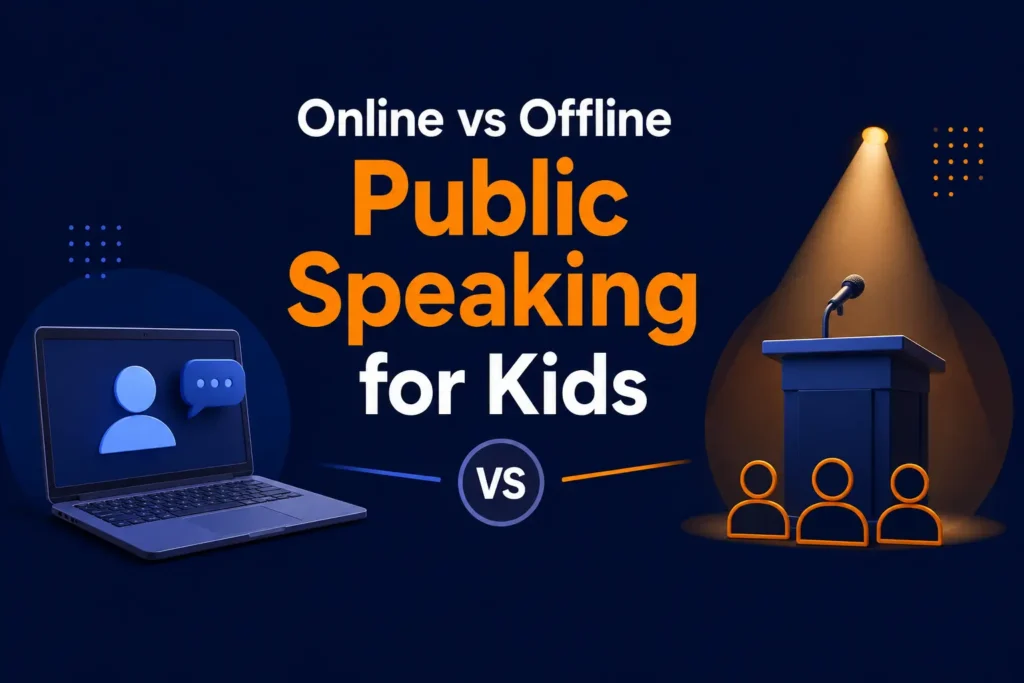 Offline vs Online public speaking for kids