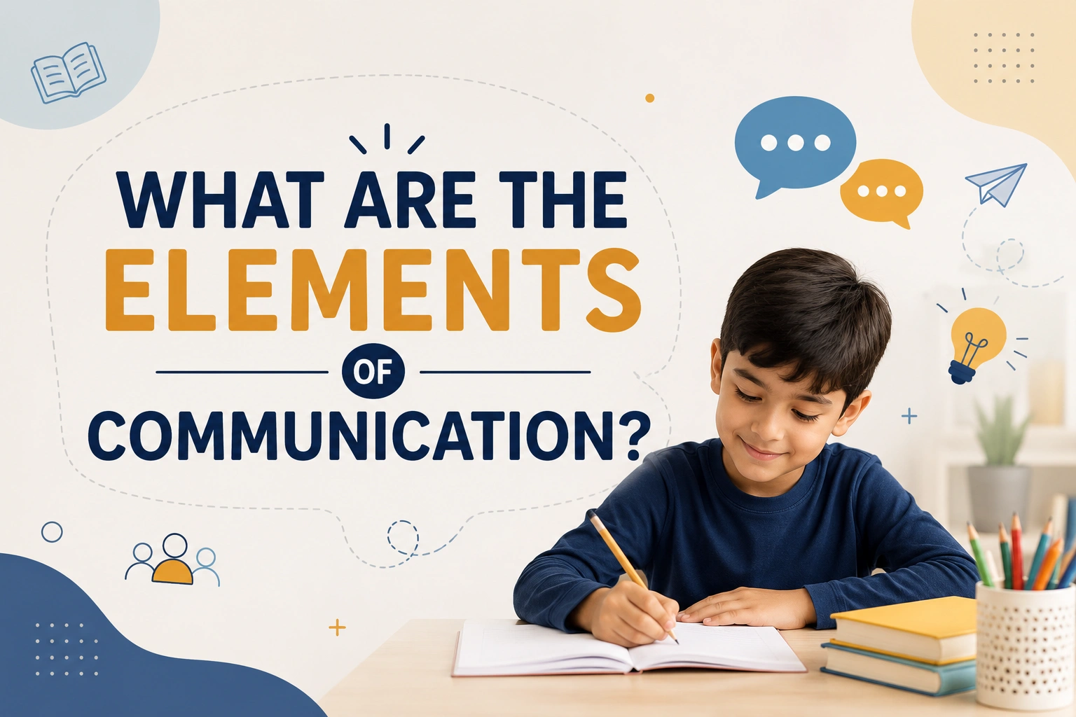 What are the elements of communication - Oratrics