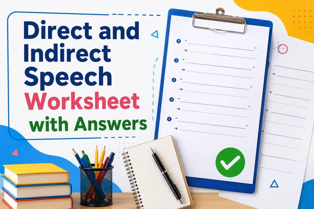 Direct and Indirect speech worksheet with answers - Oratrics